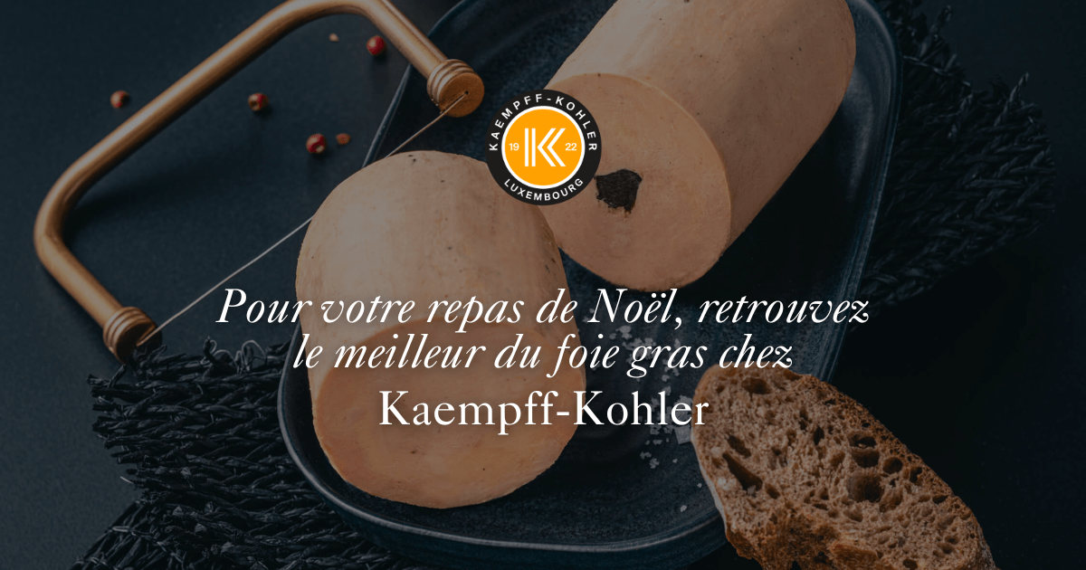 Recettes de fêtes chez Kaempff-Kohler : Le foie gras