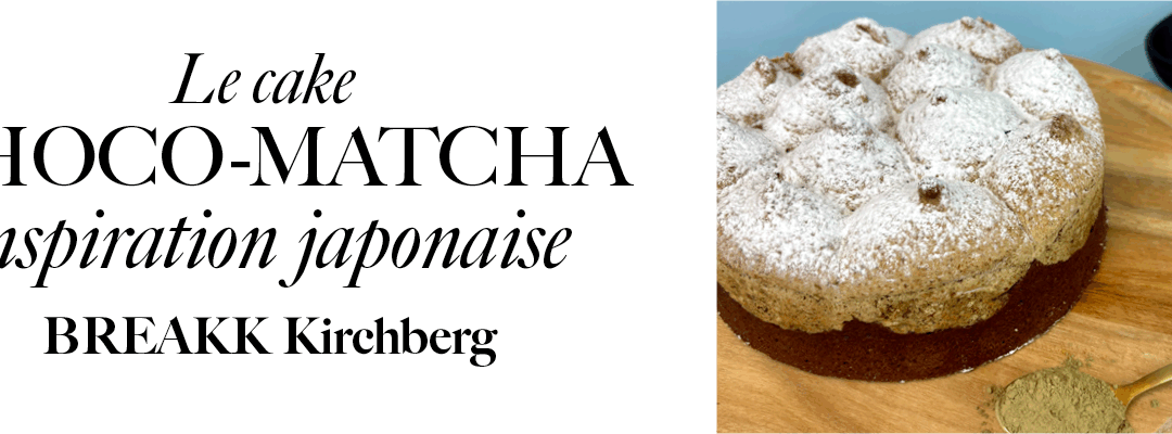 Au BREAKK – Quand le matcha rencontre le chocolat…