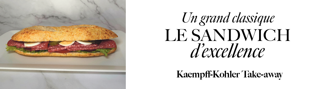 Kaempff-Kohler Take-away: L’excellence du sandwich