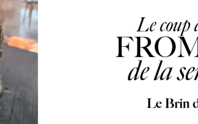 Fromagerie: Coup de cœur de la semaine – Le Brin d’Amour