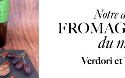 Verdori et Viognier – Notre accord fromage & vin du mois de mai !