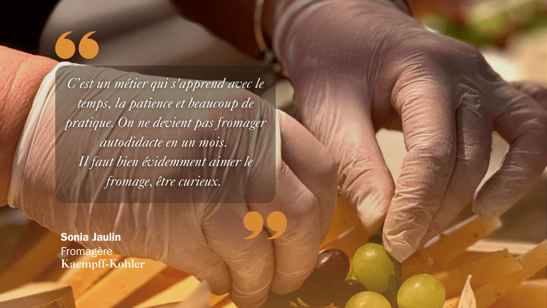 L’excellence du produit – la passion d’une vie.